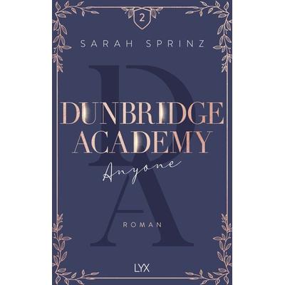 Dunbridge Academy - Anyone, Taschenbuch von Sarah Sprinz, Lyx