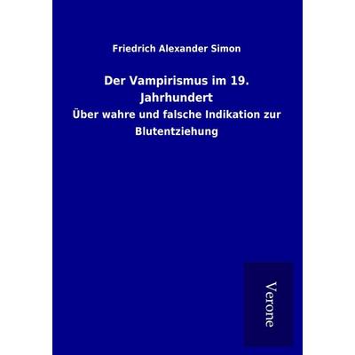 Der Vampirismus im 19. Jahrhundert, Taschenbuch von Friedrich Alexander Simon, BoD - Books on Demand