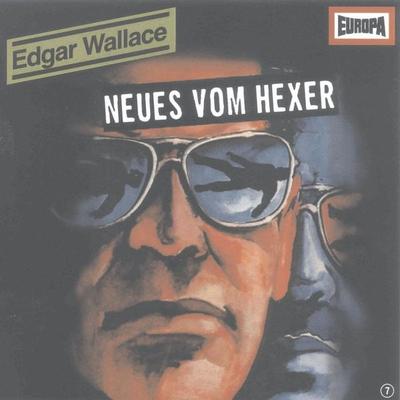 Folge 07: Neues vom Hexer - Edgar Wallace, Audio, 4064066620776