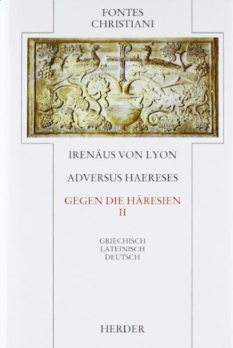 Irenäus von Lyon - Adversus haereses = Gegen die Häresien II - Preis vom 07.10.2026 11:45:10 h