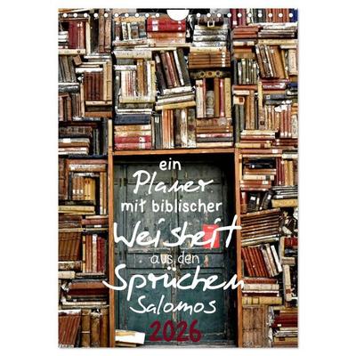ein Planer mit biblischer Weisheit aus den Sprüchen Salomos (Wandkalender 2026 DIN A4 hoch), CALVENDO Monatskalender