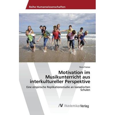 Motivation im Musikunterricht aus interkultureller Perspektive -
