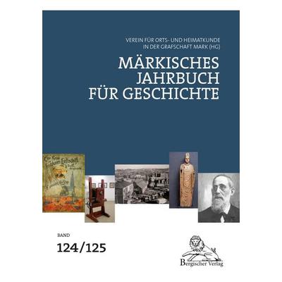 Märkisches Jahrbuch für Geschichte 124/125, Taschenbuch von , Bergischer Verlag, 978-3-96847-067-2
