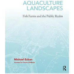 Aquaculture Landscapes, Sachbücher von Michael Ezban