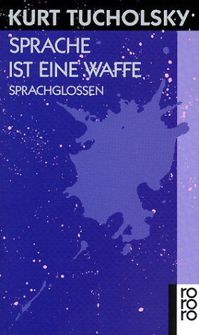 Kurt Tucholsky - Sprache ist eine Waffe. Sprachglossen - Preis vom 06.10.2026 07:26:00 h
