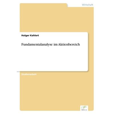 Fundamentalanalyse im Aktienbereich, Taschenbuch von Holger Kahlert, GRIN, 978-3-8386-6171-1
