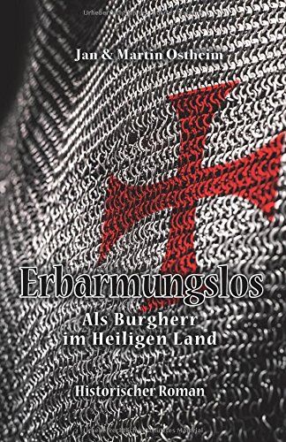 Ostheim, Jan + Martin - Erbarmungslos: Als Burgherr im Heiligen Land - Preis vom 09.10.2026 07:28:09 h