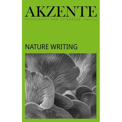 Akzente: Nature Writing, Taschenbuch von , Dittrich Verlag ein Imprint der Velbrück GmbH Bücher und Medien, 978-3-910732-94-0