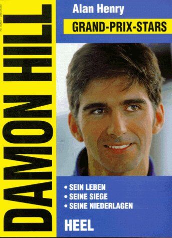 Alan Henry - Damon Hill. Grand - Prix - Stars. Sein Leben. Seine Siege. Seine Niederlagen - Preis vom 13.10.2026 11:25:28 h