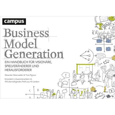 Business Model Generation, Taschenbuch von Alexander Osterwalder,Yves Pigneur, Campus