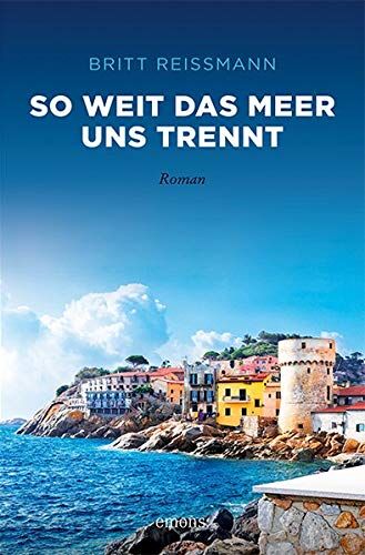 Britt Reißmann - So weit das Meer uns trennt: Roman (Sehnsuchtsorte) - Preis vom 09.10.2026 07:28:09 h