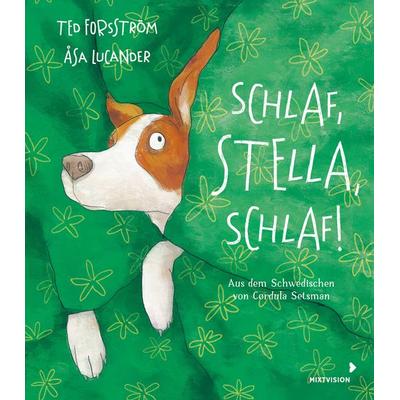 Schlaf, Stella, schlaf!, Gebundene Ausgabe von Ted Forsström, Mixtvision, 978-3-95854-225-9