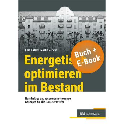 Energetisch optimieren im Bestand - mit E-Book, Set von Lars Klitzke,Martin Zerwas, RM Rudolf Müller Medien GmbH & Co. KG, 978-3-481-04914-0