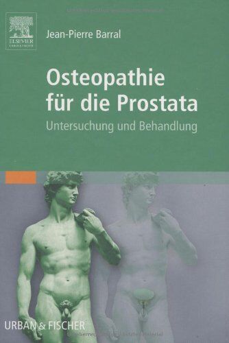 Jean-Pierre Barral - Osteopathie für die Prostata: Untersuchung und Behandlung - Preis vom 13.10.2026 19:28:25 h