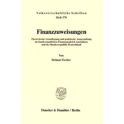 Finanzzuweisungen., Taschenbuch von Helmut Fischer, Duncker & Humblot, 978-3-428-06415-1
