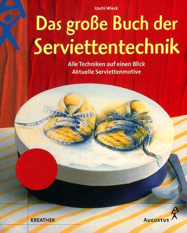 Uschi Wieck - Das große Buch der Serviettentechnik. Alle Techniken auf einen Blick. Aktuelle Serviettenmotive - Preis vom 04.10.2026 03:51:26 h