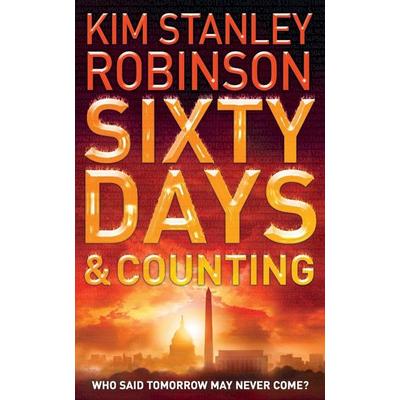Sixty Days and Counting, Taschenbuch von Kim Stanley Robinson, HarperCollins, 978-0-00-714894-3