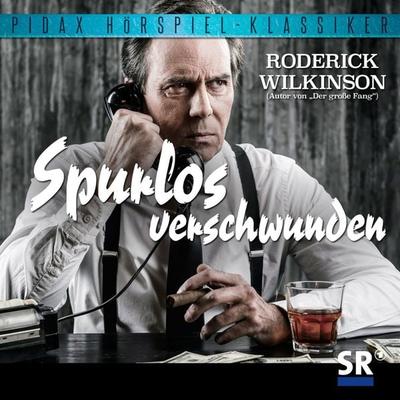 Spurlos verschwunden - Roderick Wilkinson], Audio, 4042564192100