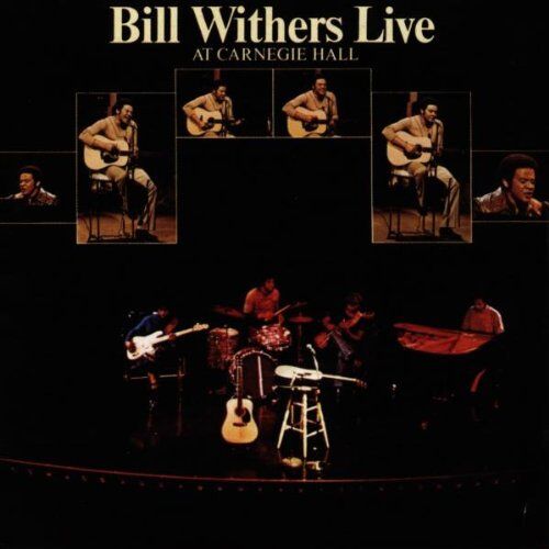 Bill Withers - Bill Withers Live at Carnegie Hall - Preis vom 09.10.2026 07:28:09 h