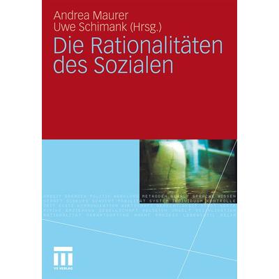 Die Rationalitäten des Sozialen, Taschenbuch von , VS Verlag für Sozialwissenschaften, 978-3-531-17717-5