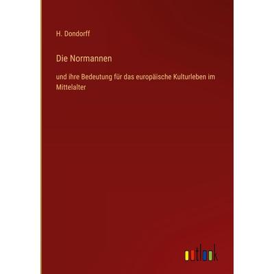 Die Normannen, Gebundene Ausgabe von H. Dondorff, Outlook, 978-3-368-43949-1