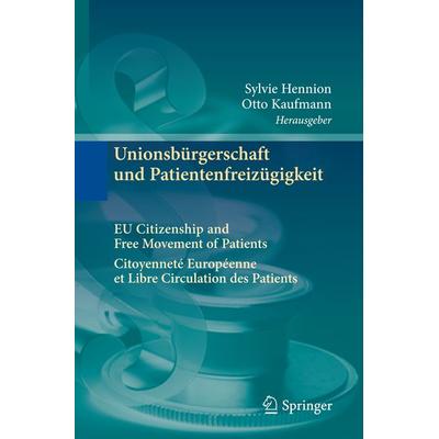Unionsbürgerschaft und Patientenfreizügigkeit Citoyenneté Européenne et Libre Circulation des Patients EU Citizenship and Free Movement of Patients,