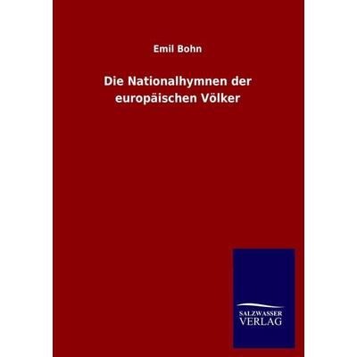 Die Nationalhymnen der europäischen Völker -