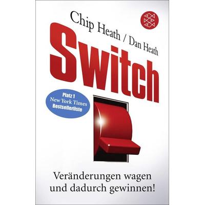 Switch, Taschenbuch von Fred Chip Heath,Jeffrey Dan Heath, Fischer Taschenbuch Verlag, 978-3-596-19025-6