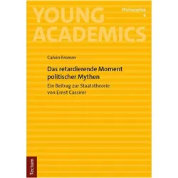 Das retardierende Moment politischer Mythen, Fachbücher von Calvin Fromm