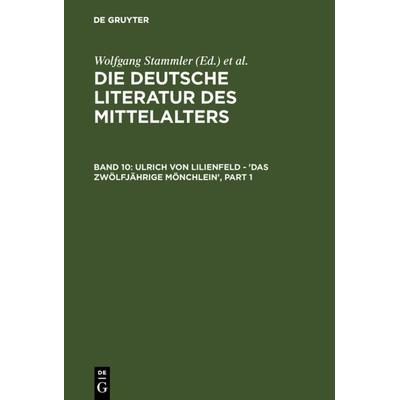 Ulrich von Lilienfeld - 'Das zwölfjährige Mönchlein'; Gebundene Ausgabe von , De Gruyter, 978-3-11-015606-5