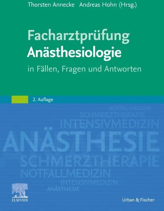 Thorsten Annecke - Facharztprüfung Anästhesiologie: in Fällen, Fragen und Antworten - Preis vom 14.10.2026 23:07:16 h