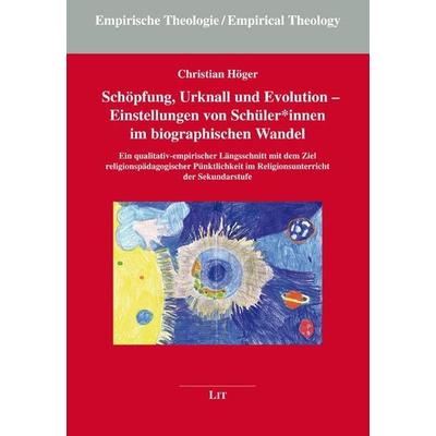 Höger, C: Schöpfung, Urknall und Evolution, Taschenbuch von Christian Höger, Lit Verlag, 978-3-643-14620-5