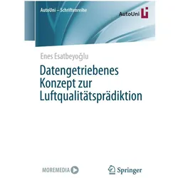 Datengetriebenes Konzept zur Luftqualitätsprädiktion, Fachbücher von Enes Esatbeyoglu