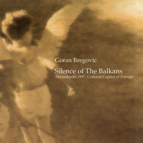 Goran Bregovic - Silence of the Balkans - Preis vom 09.10.2026 07:28:09 h