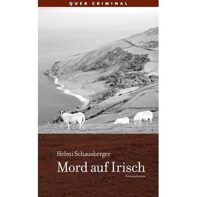 Mord auf Irisch, Taschenbuch von Helmi Schausberger, Querverlag, 978-3-89656-256-2