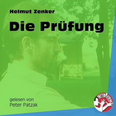 Die Prüfung - Helmut Zenker, Audio, 9783991452201