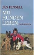 Jan Fennell - Mit Hunden leben: Das Praxisbuch - Preis vom 07.10.2026 11:45:10 h