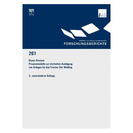 UTZ Verlag Prozessmodelle zur statischen Auslegung von Anlagen für das Friction Stir Welding (Deutsch, Softcover, Dieter Eireiner) (55523154)