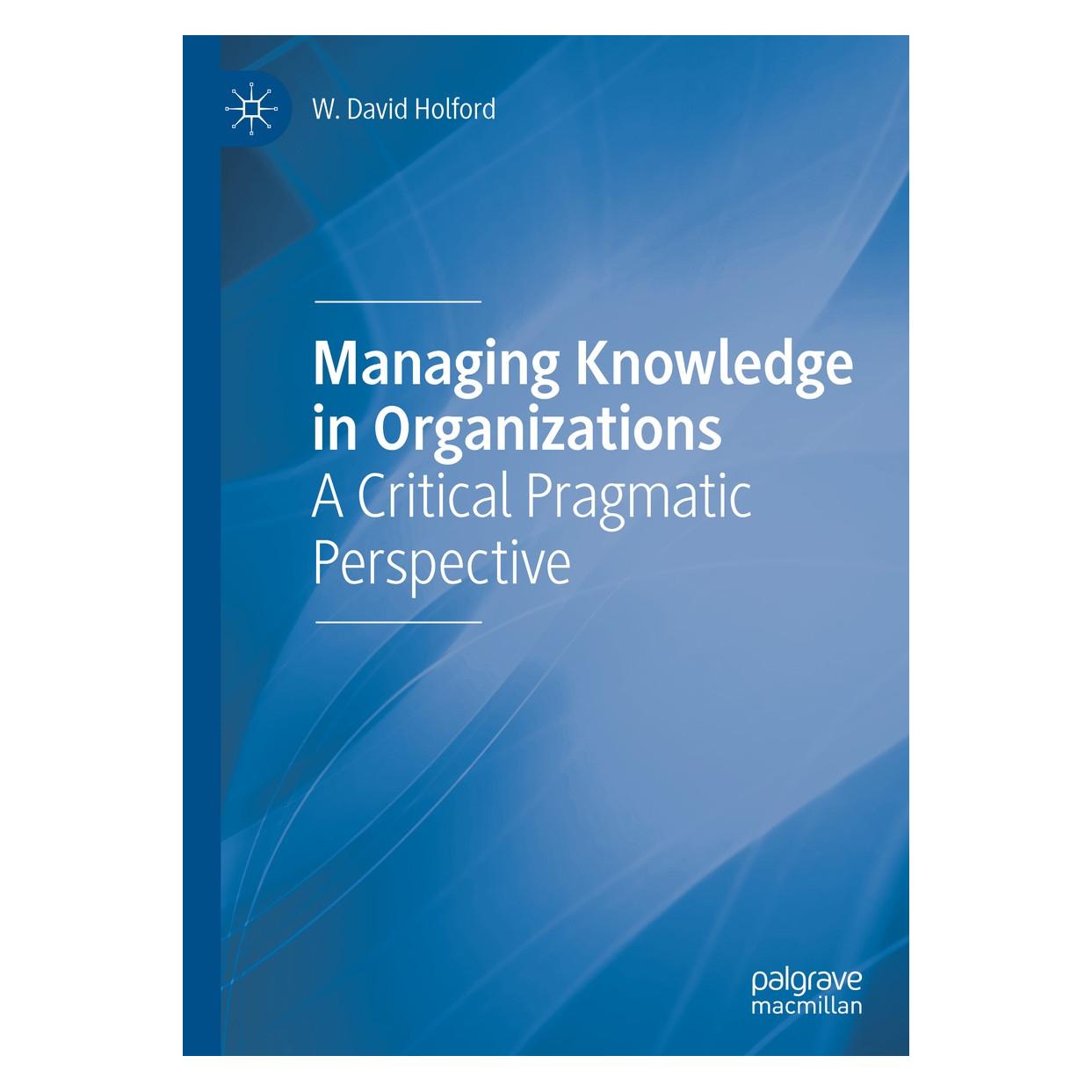 Springer Managing Knowledge in Organizations (Englisch, Hardcover, W. David Holford) (9783030411558)