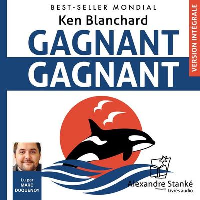 Gagnant, gagnant - Ken Blanchard, Audio, 9782921978729