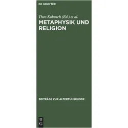 Metaphysik und Religion, Fachbücher von Michael Erler, Irmgard Männlein-Robert, Theo Kobusch, Dirk Cürsgen