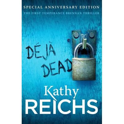 Deja Dead, Taschenbuch von Kathy Reichs, Vermilion