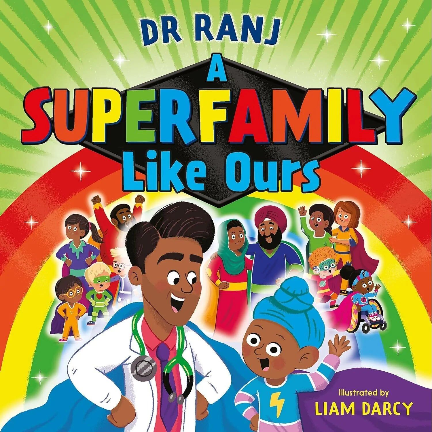 Hachette Children's Group (Hodder Children's Books) Dr Ranj Singh 3 Books Collection Set - A Superhero Like You, A Superpower Like Mine, A Superfamily Like Ours - Paperback Picture Books Ages 3-5