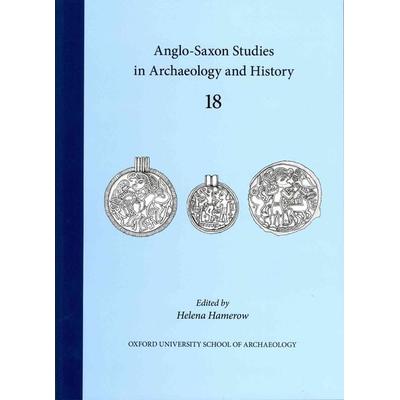 Anglo-Saxon Studies in Archaeology and History, Taschenbuch von Helena Hamerow, Oxford Academic, 978-1-905905-28-7
