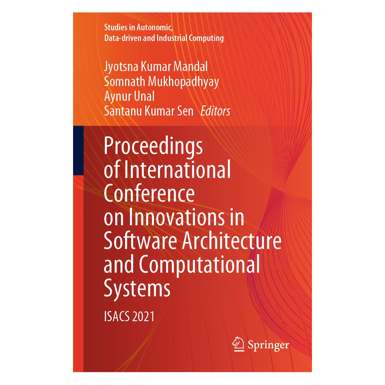 Springer Proceedings of International Conference on Innovations in Software Architecture (Englisch, Hardcover, Aynur, Aynur Unal, Jyotsna Kumar Mandal, Mukhopadhyay, Santanu Kumar Sen, Somnath Mukhopadhyay, Somnath/Unal et al) (63671228)