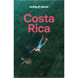 Reiseführer Costa Rica, Reisebücher von Mara Vorhees, Ashley Harrell, Robert Isenberg, Elizabeth Lavis, Janna Zinzi, Alejandra Murillo, LONELY PLANET Deutschland
