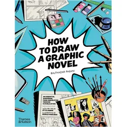 How to Draw a Graphic Novel, Kinderbücher von Balthazar Pagani, Marco Maraggi, Otto Gabos