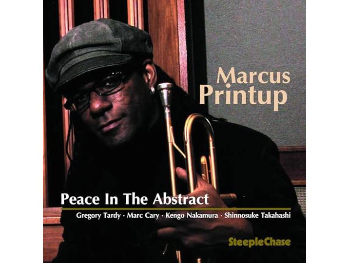 Marcus Printup - Peace In The Abstrack