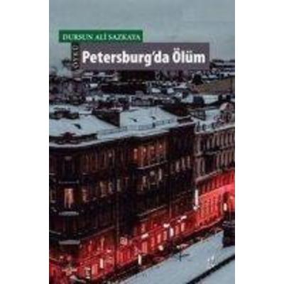 Petersburgda Ölüm, Taschenbuch von Dursun Ali Sazkaya, Okur Kitapligi