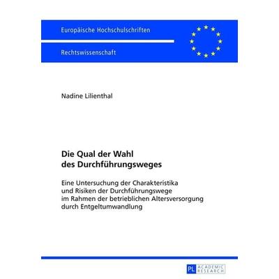 Die Qual der Wahl des Durchführungsweges, Taschenbuch von Nadine Lilienthal, Peter Lang GmbH, Internationaler Verlag der Wissenschaften,